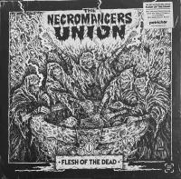 Виниловая пластинка THE NECROMANCERS UNION / FLESH OF THE DEAD (1LP)